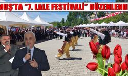 Muş'ta renklerin buluştuğu “7. Lale Festivali” coşkuyla kutlandı