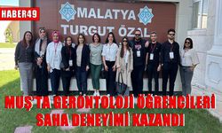 Muş’ta gerontoloji projesiyle eğitime yeni boyut