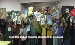 Elazığ Bilim Merkezi’nden Tunceli’nin Kırsalında Bilimsel Dokunuş