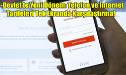 e-Devlet’te Yeni Dönem: Telefon ve İnternet Tarifeleri Tek Ekranda Karşılaştırma!