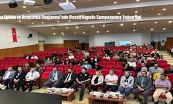 Van Eğitim ve Araştırma Hastanesi’nde Hayati Konulu Sempozyuma Yoğun İlgi