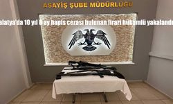 Malatya’da 10 yıl 8 ay hapis cezası bulunan firari hükümlü yakalandı