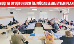 Muş’ta uyuşturucu ile mücadelede 5 yıllık yerel eylem planı