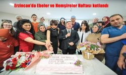 Erzincan’da Ebeler ve Hemşireler Haftası Coşkuyla Kutlandı