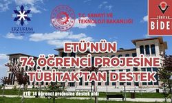 ETÜ'den TÜBİTAK Başarısı: 74 Öğrenci Projesine Destek Geldi