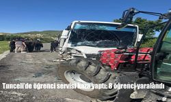 Tunceli’de Öğrenci Servisi ile Traktör Çarpıştı: 8 Öğrenci Yaralandı