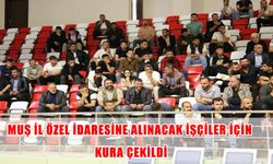 Muş İl Özel İdaresi’nde çalışacak işçiler için kuralar çekildi, isimler belli oldu