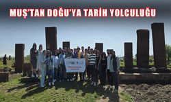 Muş'tan Mardin'e tarih yolculuğu