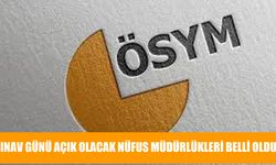 2025 e-YÖKDİL/3 Sınavı Günü Açık Olacak Nüfus Müdürlükleri Belli Oldu