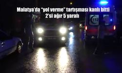 Malatya’da “Yol Verme” Tartışması Kanlı Bitti: 2’si Ağır 5 Kişi Yaralandı