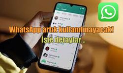 WhatsApp 1 Haziran’da bazı telefonlarda artık kullanılamayacak
