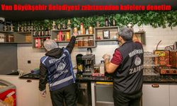Van Büyükşehir Zabıtası Gıda Güvenliği İçin Sahada
