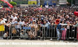 Iğdır’da 1 Mayıs Emek ve Dayanışma Günü Coşkuyla Kutlandı