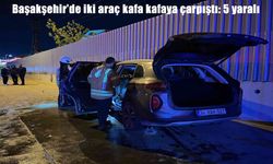 Başakşehir'de kafaya çarpışan araçlarda 5 kişi yaralandı