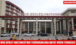 Muş Devlet Hastanesi’nde yenidoğanlar için hayat kurtarıcı tedavi