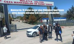 Malatya'da 78 kişiye mezar olan Hakimbey Apartmanı dava dosyası mütalaa için savcılığa gönderildi