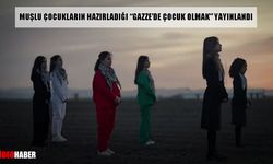 Muşlu çocuklar, ‘Gazze’de Çocuk Olmak’ şarkısıyla dünyaya seslendi