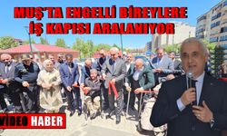Muş’ta engelli bireyler için mesleki eğitim atağı