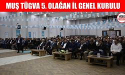 TÜGVA Muş İl Temsilciliği 5. Olağan Genel Kurulu yapıldı