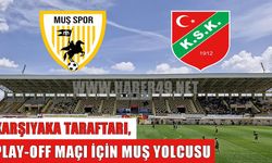 Karşıyaka taraftarları Play-Off maçı için Muş yolcusu