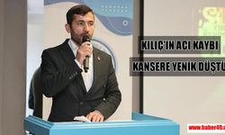 Başkan Kılıç’ın acı kaybı
