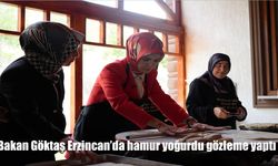 Bakan Mahinur Özdemir Göktaş, Erzincan’da Gözleme Açtı: Hünerli Eller Kadın Kooperatifi’ne Destek Mesajı Verdi