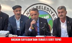Sungu Belediye Başkanı Sayılgan’dan İsrail’e sert tepki