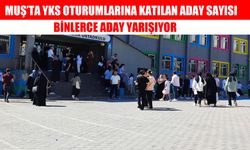 Muş’ta üç oturum, binlerce aday: İşte oturum oturum katılım rakamları