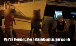 Van’da Göçmen Kaçakçılığına Ağır Darbe: 9 Organizasyona Adli İşlem Başlatıldı