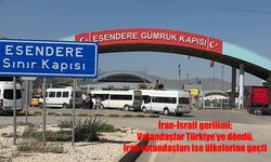 İran-İsrail gerilimi sınır kapılarında hareketliliğe neden oldu