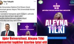 Aleyna Tilki'nin Mezuniyet Konseri İptal Edildi: Iğdır Üniversitesi'nden Geri Adım