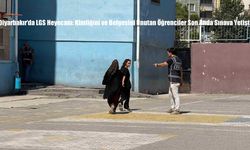 Diyarbakır’da LGS Heyecanı: Kimliğini ve Belgesini Unutan Öğrenciler Son Anda Sınava Yetişti!