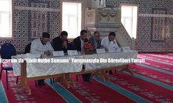 Erzurum’da “Etkili Hutbe Sunumu” Yarışmasıyla Din Görevlileri Yarıştı