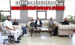 Basın temsilcilerinden MAUN Rektörü Alican’a ziyaret