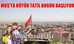 Muş’ta büyük tatil bugün başlıyor: Yüz binden fazla öğrenci karne alacak