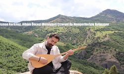 Osman Korkmaz, Albüm Öncesi Memleketi Erzurum’da Hemşerileriyle Buluşuyor
