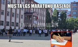 Muş’ta LGS maratonu başladı
