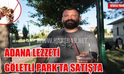 Muş’ta 'bici bici' serinliği: Adana lezzeti Göletli Park’ta satışta