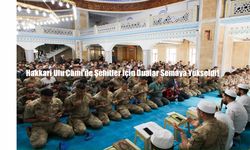 Hakkari Ulu Cami’de Şehitler İçin Dualar Semaya Yükseldi!