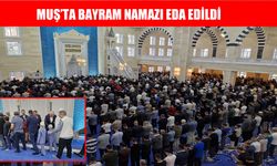 Muş'ta Kurban Bayramı namazı kılındı