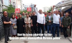Bayramda Ne Şekeri Ne Et: Van’da İşten Atılan İşçiler 400 Gündür Direniyor