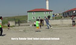 Kars’ta Babalar Günü Futbol Turnuvasıyla Kutlandı: “Babamla Sahadayım” Etkinliği Büyük İlgi Gördü