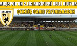 Muşspor’un rakipleri bugün belli oluyor