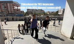 Yüksekova’da YKS Heyecanı: 24 Okulda 6 Bin 600 Öğrenci Ter Döktü