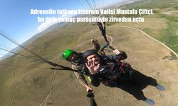 Erzurum Valisi Mustafa Çiftçi, 2453 Rakımdan Yamaç Paraşütüyle Erzurum Ovası’na Süzüldü