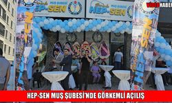 HEP-SEN 25. şubesini Muş’ta açtı