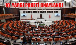 TBMM 10. Yargı Paketi resmen kabul edildi: Hangi suçların cezaları değişti? işte yeni düzenlemelerin tüm ayrıntıları