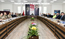 Tunceli’de Asayiş ve Güvenlik Toplantısında Şehir Güvenliği Masaya Yatırıldı