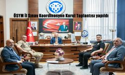 ÖSYM İl Sınav Koordinasyon Kurul Toplantısı yapıldı