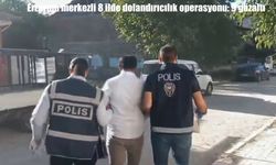Erzurum merkezli 8 ilde dolandırıcılık operasyonu: 9 şüpheli gözaltında